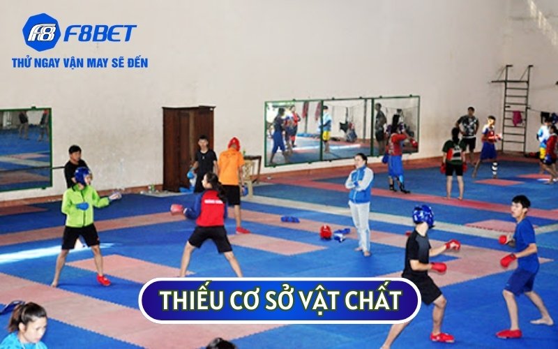 Cơ sở vật chất chính là một khó khăn và thách thức mà THỂ THAO VIỆT NAM sẽ gặp phải